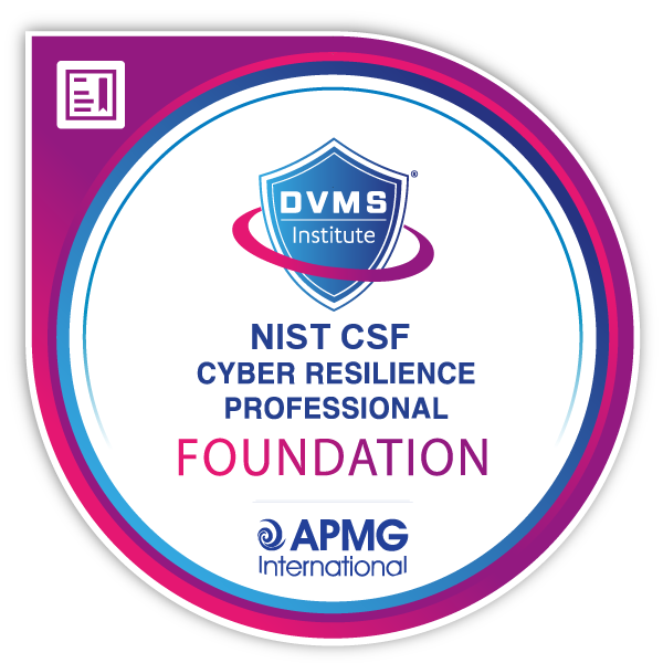 DVMS NISTCSF Cyber Resilience Foundation Course & Examination